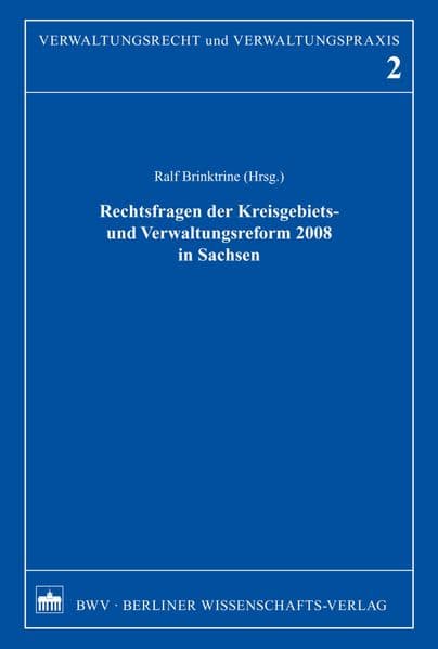 Rechtsfragen der Kreisgebiets- und Verwaltungsreform 2008 in Sachsen