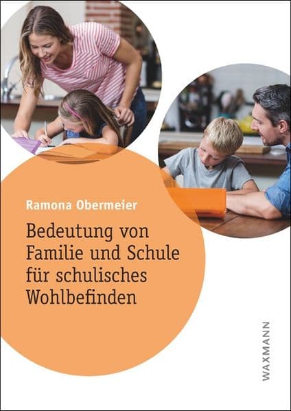 Bedeutung von Familie und Schule für schulisches Wohlbefinden