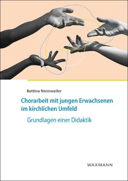 Chorarbeit mit jungen Erwachsenen im kirchlichen Umfeld