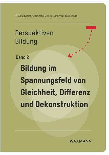 Bildung im Spannungsfeld von Gleichheit, Differenz und Dekonstruktion