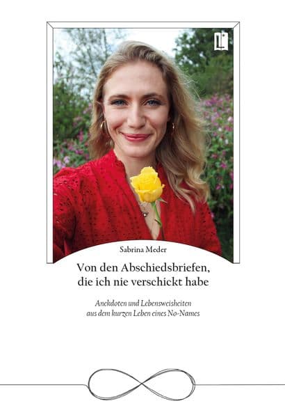 Von den Abschiedsbriefen, die ich nie verschickt habe