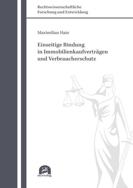 Einseitige Bindung in Immobilienkaufverträgen und Verbraucherschutz