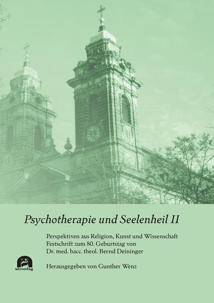Psychotherapie und Seelenheil II