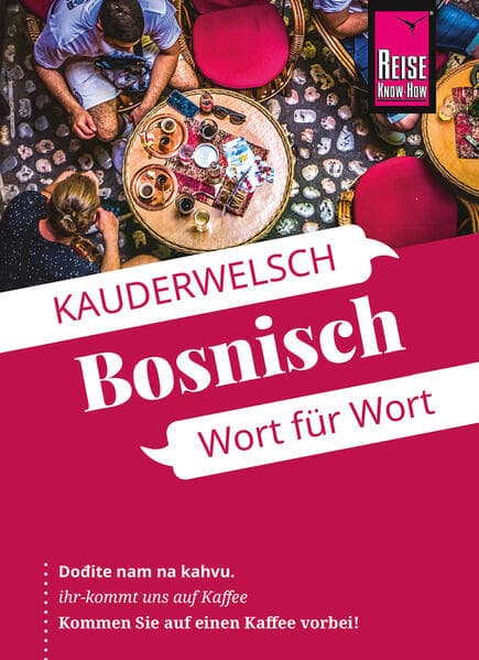 Reise Know-How Sprachführer Bosnisch – Wort für Wort