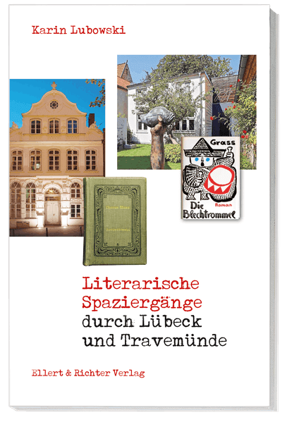 Literarische Spaziergänge durch Lübeck / Travemünde