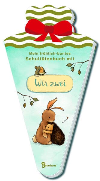 Mein fröhlich-buntes Schultütenbuch mit WIR ZWEI