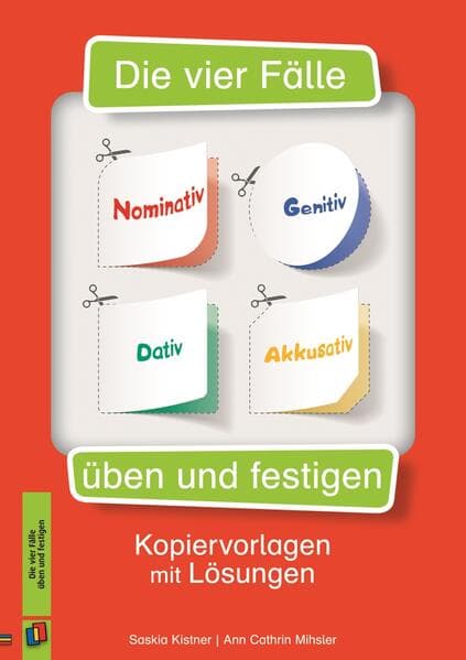 Die vier Fälle – Nominativ, Genitiv, Dativ, Akkusativ üben und festigen
