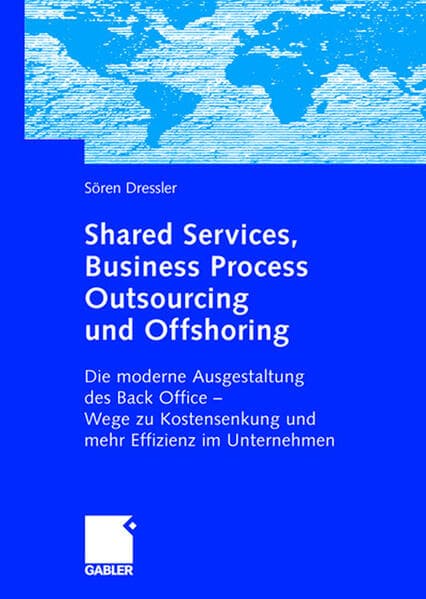 Shared Services, Business Process Outsourcing und Offshoring