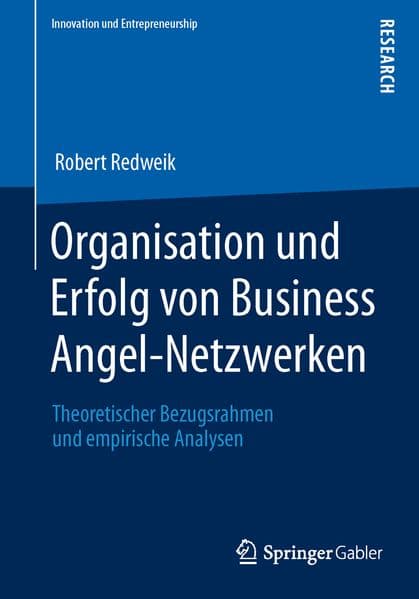 Organisation und Erfolg von Business Angel-Netzwerken