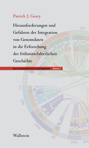 Herausforderungen und Gefahren der Integration von Genomdaten in die Erforschung der frühmittelalterlichen Geschichte