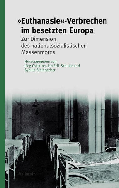 »Euthanasie«-Verbrechen im besetzten Europa