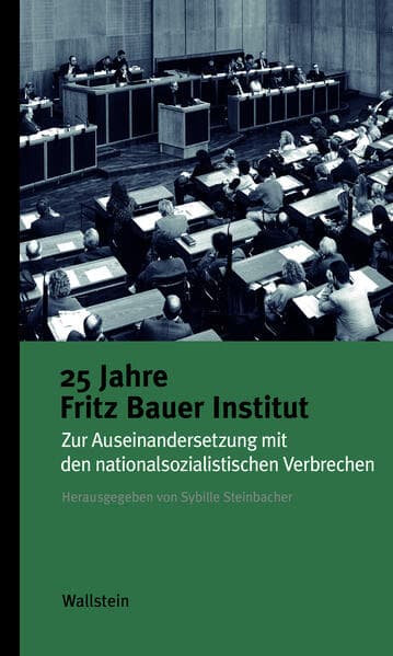 25 Jahre Fritz Bauer Institut