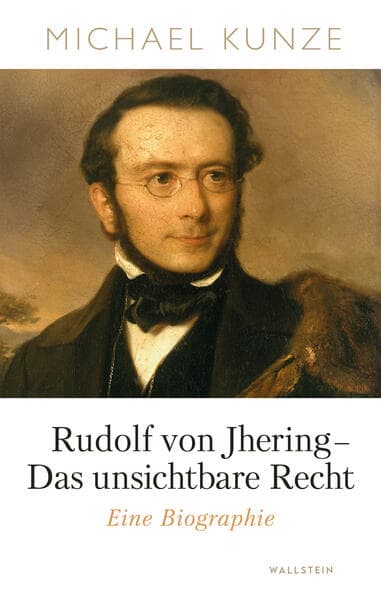 Rudolf von Jhering - Das unsichtbare Recht