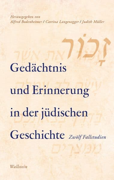 Gedächtnis und Erinnerung in der jüdischen Geschichte
