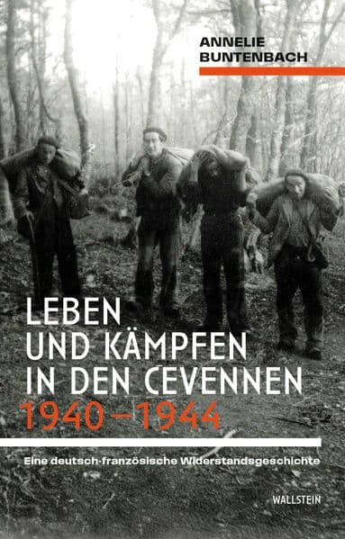 Leben und Kämpfen in den Cevennen 1940–1944