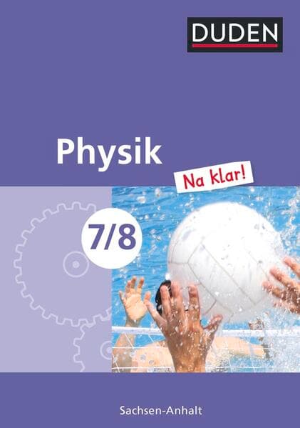 Physik Na klar! - Sekundarschule Sachsen-Anhalt - 7./8. Schuljahr