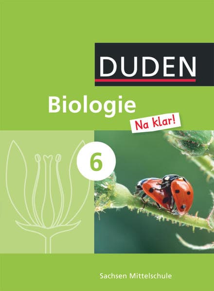 Biologie Na klar! - Mittelschule Sachsen - 6. Schuljahr