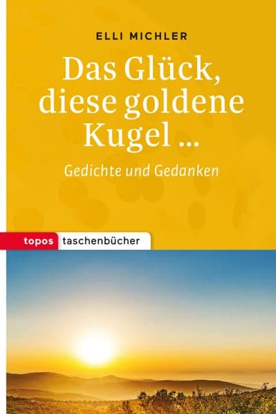 Das Glück, diese goldene Kugel
