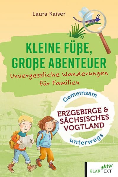 Kleine Füße, große Abenteuer im Erzgebirge und sächsisches Vogtland