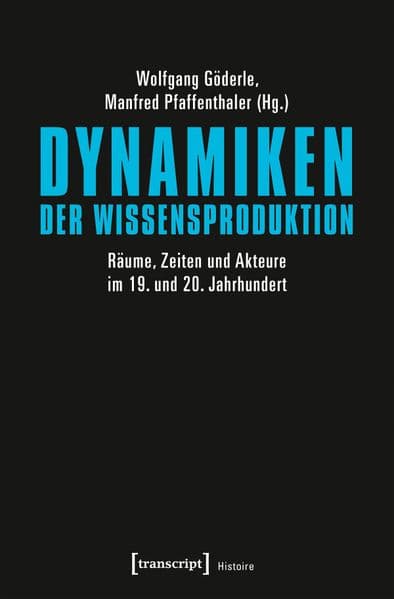 Dynamiken der Wissensproduktion