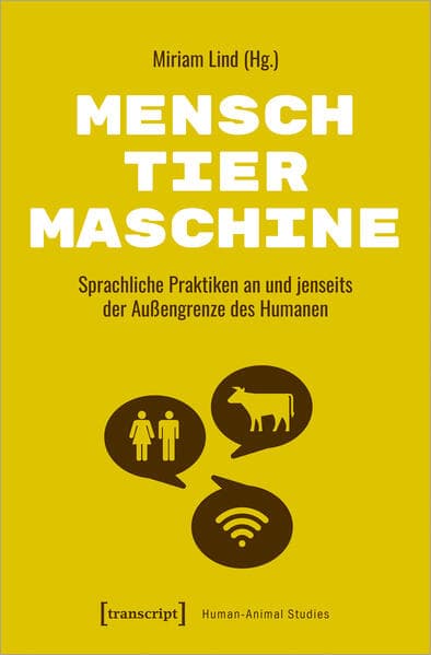 Mensch – Tier – Maschine