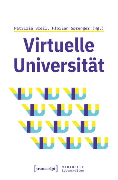 Virtuelle Universität – Geistes- und gesellschaftswissenschaftliche Zugänge