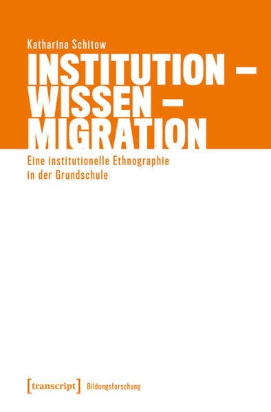 Institution – Wissen – Migration