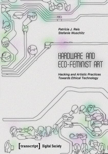 Hardware and Eco-Feminist Art