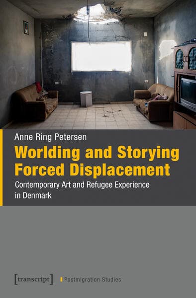 Worlding and Storying Forced Displacement