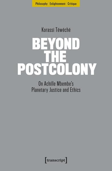 Beyond the Postcolony