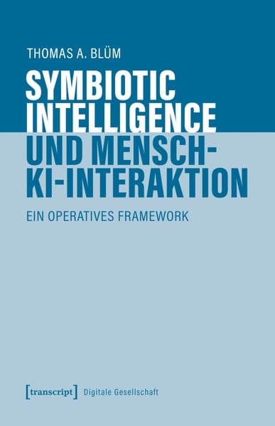 Symbiotic Intelligence und Mensch-KI-Interaktion