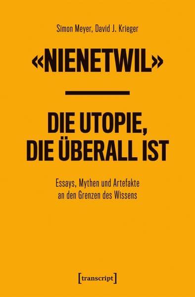 «Nienetwil» – Die Utopie, die überall ist