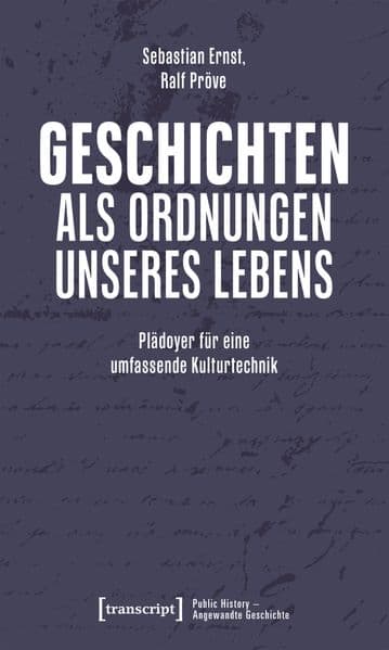 Geschichten als Ordnungen unseres Lebens