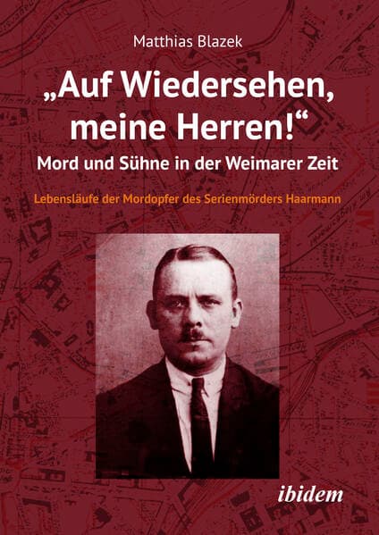 „Auf Wiedersehen, meine Herren!“ Mord und Sühne in der Weimarer Zeit