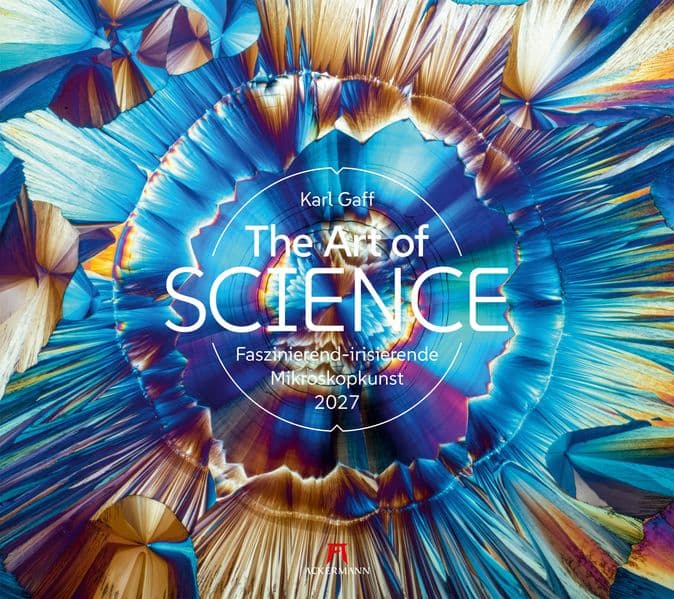The Art of Science Kalender 2027 | Faszinierend-irisierende Mikroskopkunst