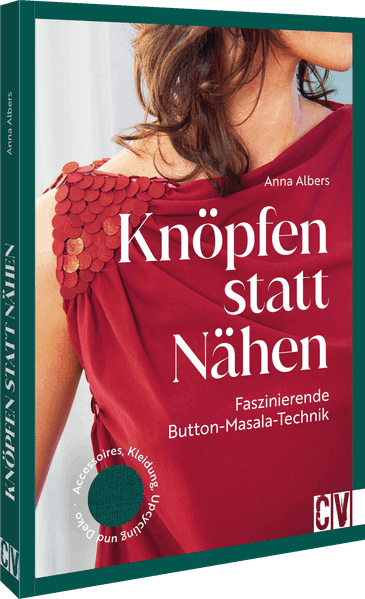 Knöpfen statt nähen: Faszinierende Button Masala Technik