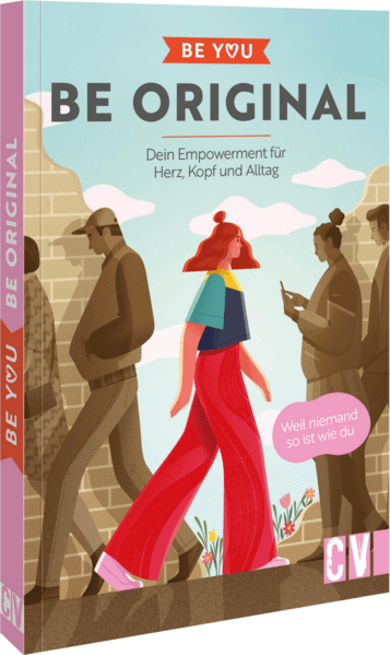 Be You – Be Original