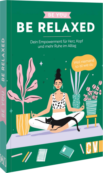 Be You – Be Relaxed