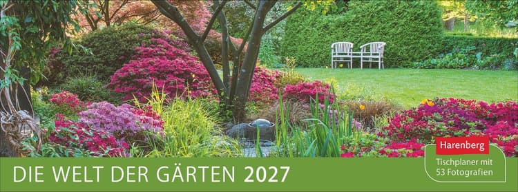 Die Welt der Gärten Premium-Tischplaner 2027 - Wochenkalender mit 53 Fotografien