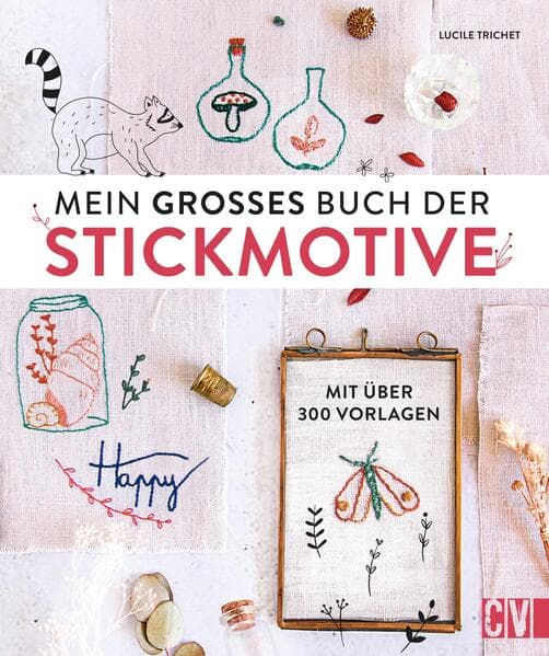 Mein großes Buch der Stickmotive