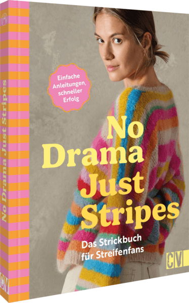 No Drama, Just Stripes: Das Strickbuch für Streifenfans