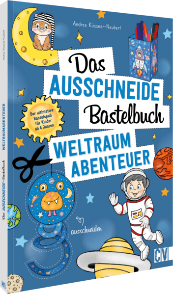 Das Ausschneide-Bastelbuch – Weltraumabenteuer