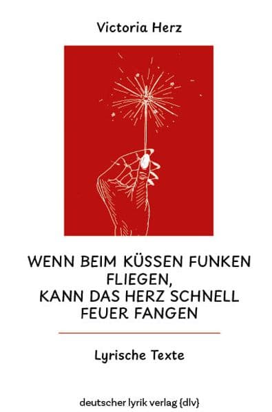 Wenn beim Küssen Funken fliegen, kann das Herz schnell Feuer fangen