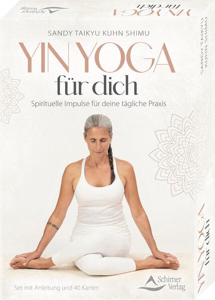 Yin Yoga für dich – Spirituelle Impulse für deine tägliche Praxis