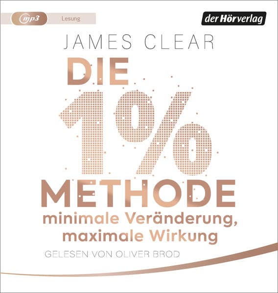 Die 1%-Methode – Minimale Veränderung, maximale Wirkung