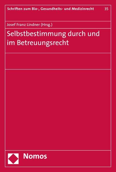 Selbstbestimmung durch und im Betreuungsrecht