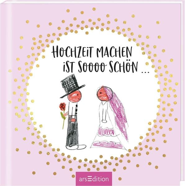 Hochzeit machen ist sooo schön