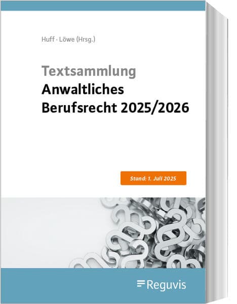 Textsammlung Anwaltliches Berufsrecht 2025/2026
