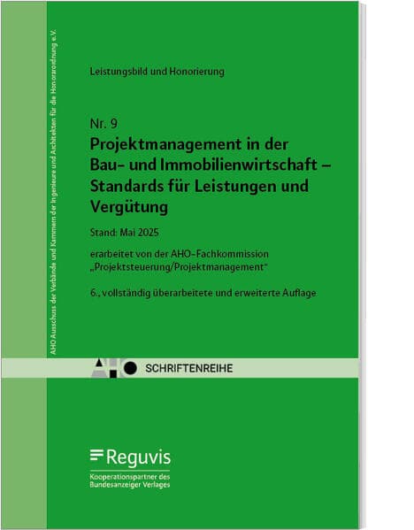 Projektmanagement in der Bau- und Immobilienwirtschaft - Standards für Leistungen und Vergütung