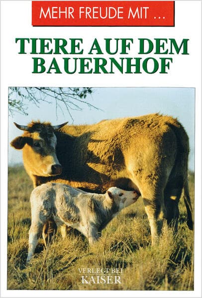 Mehr Freude mit ... Tiere auf dem Bauernhof